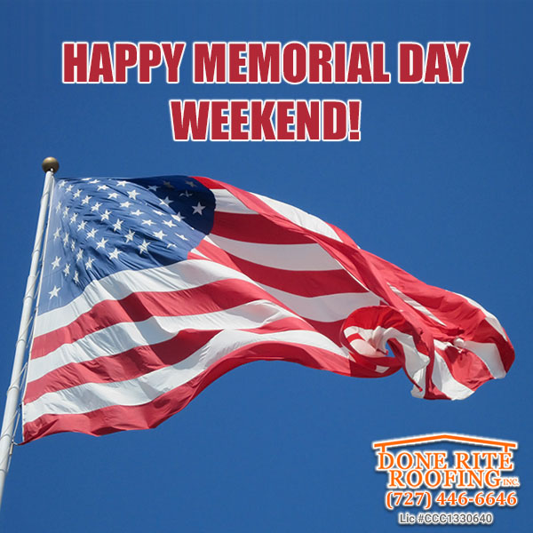 Happy Memorial Day Weekend from #DoneRiteRoofingInc!
Stay Safe and Healthy!
#memorialday2020 #memorialday #happymemorialday #memorialdayweekend  #staysafe #stayhealthy  #usa #memorialdayusa