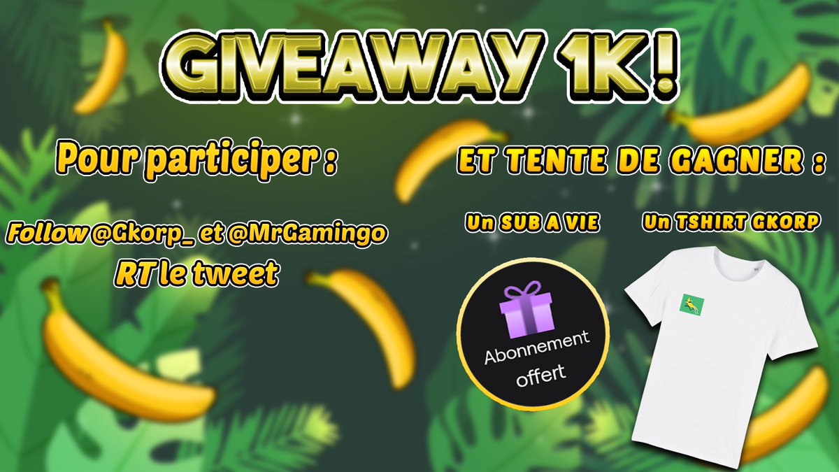 🚨 GIVEAWAY 🚨 1K Followers ! 🎉

Tentez de gagner :

 • Sub à vie chez Gamingo 🎁
                  +
 • T-Shirt GamingoKorp 🍌

Pour participer :

 • Follow @GKorp_ + @MrGamingo 
 • RT le tweet 🔁

Résultat le 30/05/2020 à 21h !

Bonne chance ! 🌴