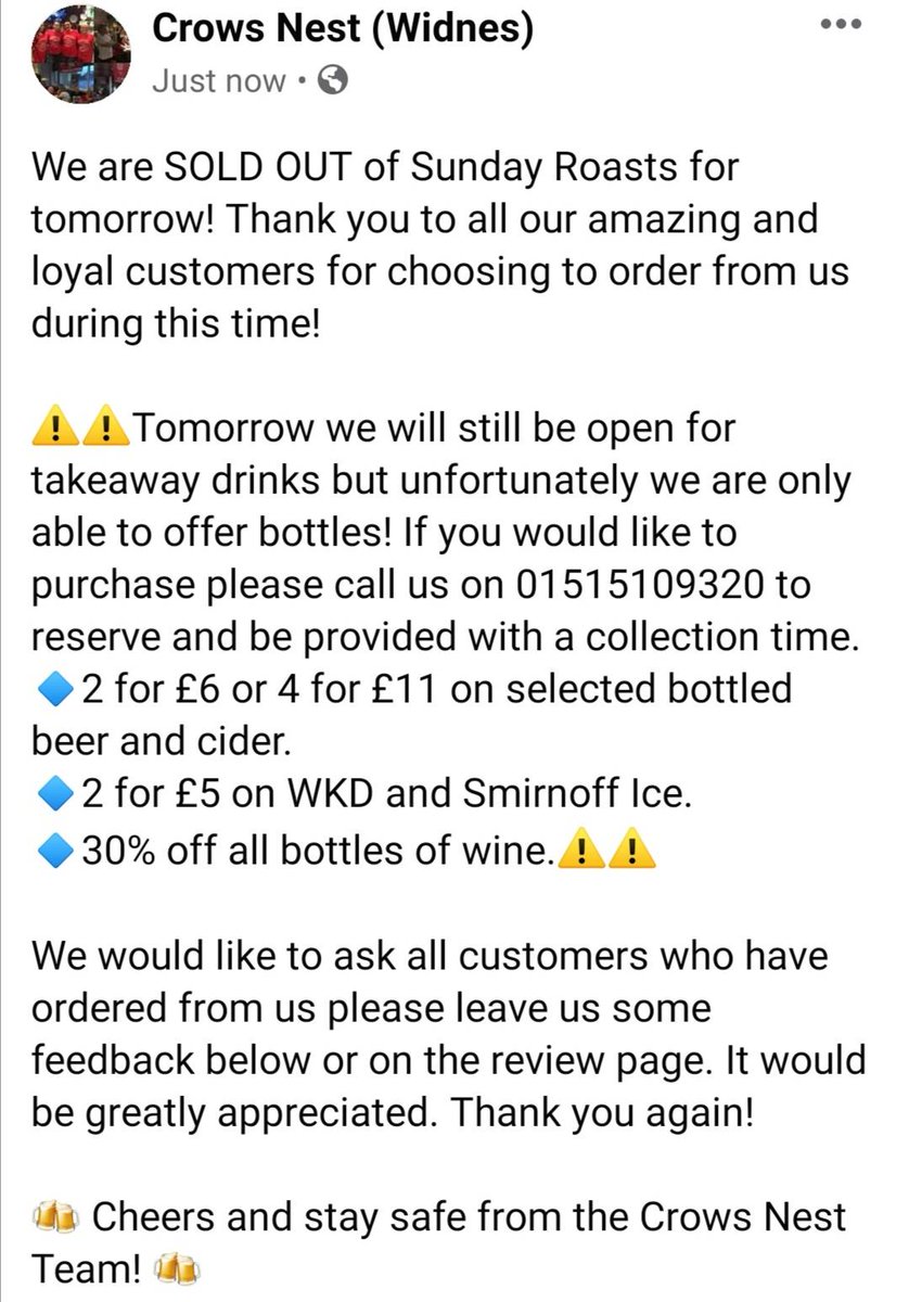 We are SOLD OUT of Sunday Roasts for tomorrow! Thank you to all our amazing and loyal customers for choosing to order from us during this time!

We are still open for takeaway bottles please see image!

#CrowsNestPubWidnes #Widnes #WidnesPub #PunchTaverns #Pub