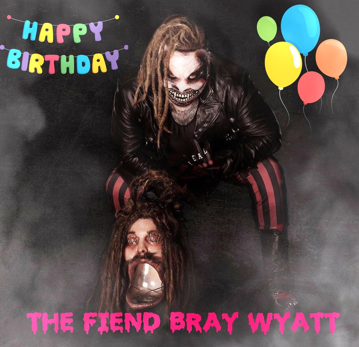 Happy birthday to the fiend bray Wyatt      