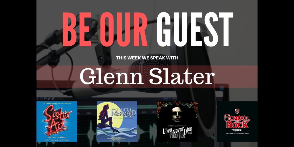 Mtr We Are Minutes Away From Be Our Guest This Week We Will Be Speaking With Glenn Slater Slaterlyrics Glenn Has Written Lyrics For Such Musicals As Sister Act The