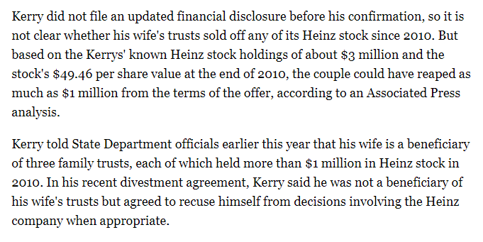 It's good when your $49 stocks sell for $72 in an acquisition...Of course selling the stock could also free Kerry from requirements to recuse himself on issues that affect Heinz subsidiaries overseas!  https://www.politico.com/story/2013/02/heinz-buyout-john-kerrys-portfolio-could-grow-with-mega-deal-087671