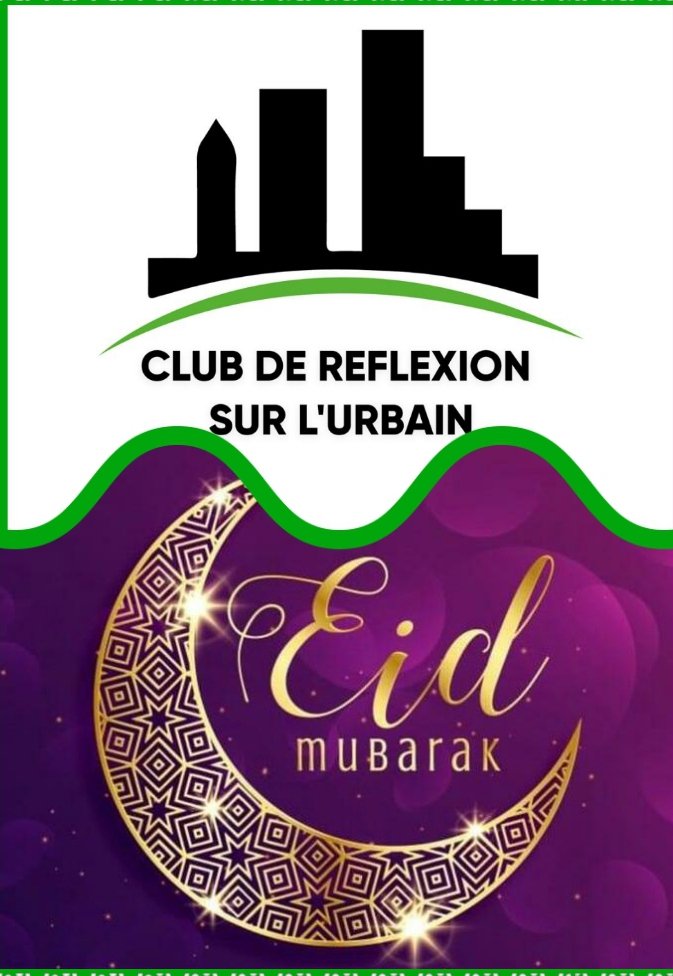 ClubUrbain's tweet photo. Le Club de Réflexion sur l'urbain (CRU) vous souhaite une Bonne fête de Korité. Dewenaty https://t.co/2DsA4aLUlF