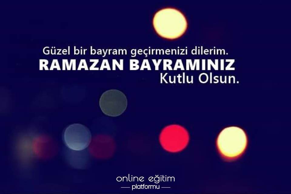 Sevdiklerimizden uzakta geçirdiğimiz son bayram olması dileğiyle, Ramazan Bayramımız mübarek olsun. 
#iyibayramlar 
#mutlubayramlar 
#RamazanBayramımızKutluOlsun 
#ramazanbayramı 
#onlineegitim 
#onlineegitimplatformu