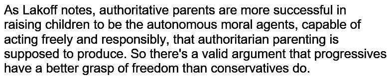 The progressive "nurturant parent" style is actually *better* at producing the kind of autonomous moral agents that the conservative "strict father" style is *supposed* to produce: 10/