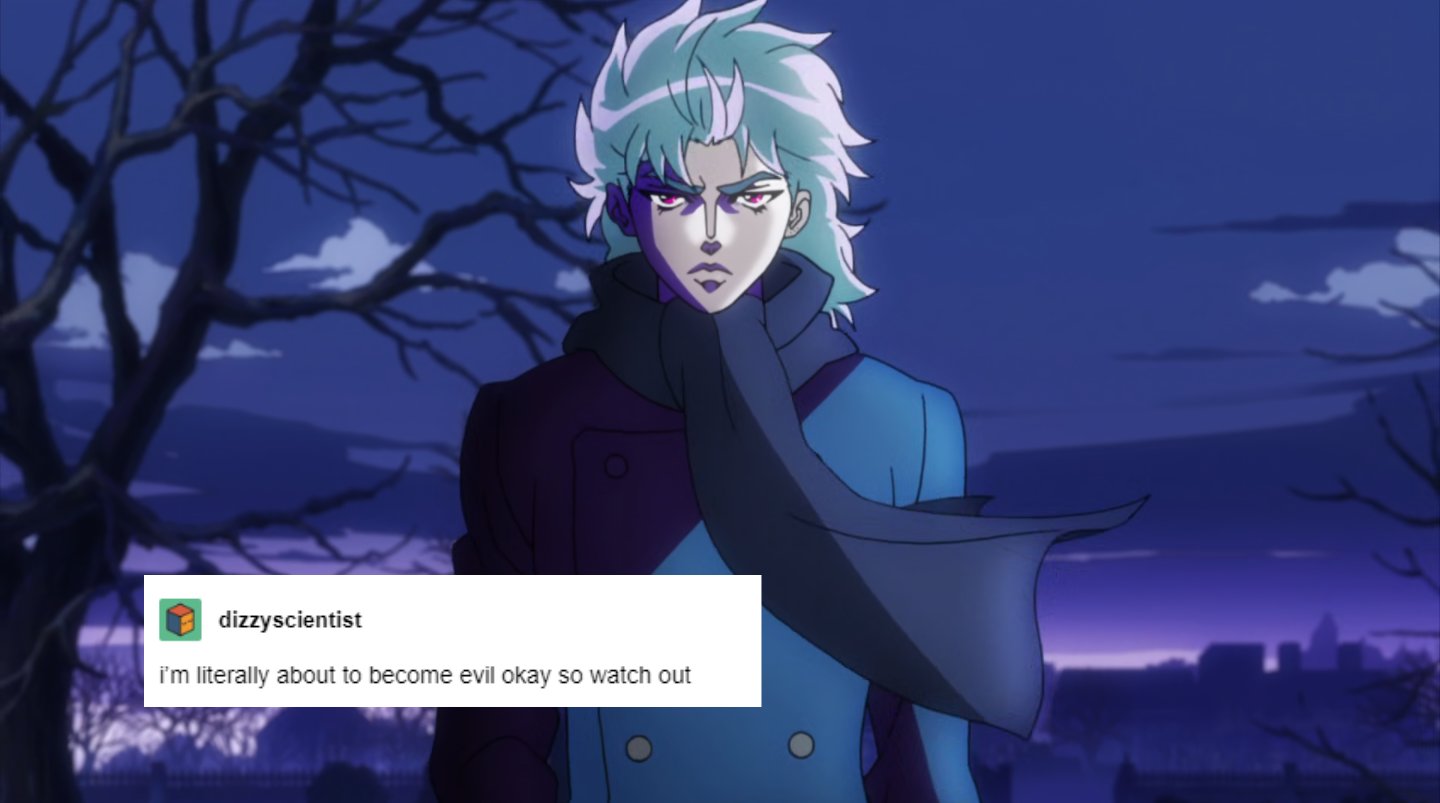 Image tagged in jojo's bizarre adventure,jojo meme,shitpost,if you are reading the tags you have accepted eternal death - Imgflip