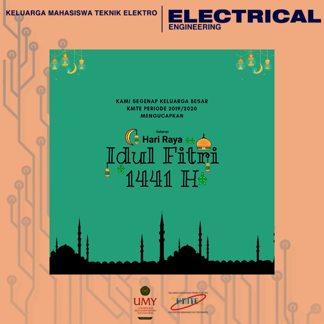 Kami segenap keluarga KMTE dan ELEKTRO UMY mengucapkan minal aidzin walfaidzin mohon maaf lahir dan batin