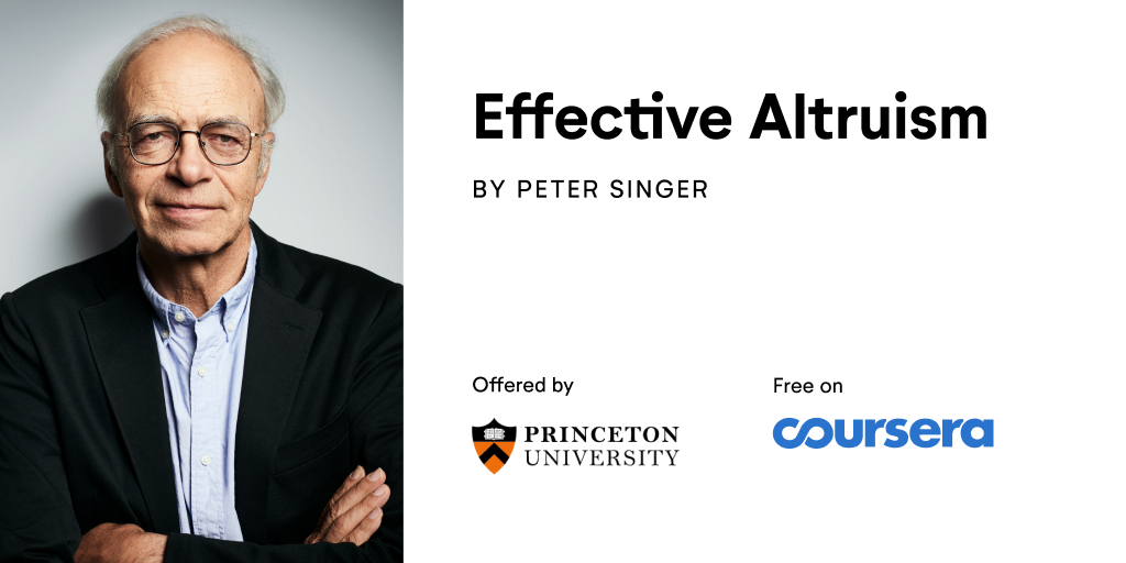 LifeYouCanSave's tweet photo. Enroll for free in the Effective Altruism course by Peter Singer on Coursera. https://t.co/WByev7nWoT https://t.co/Z49WobVeu6