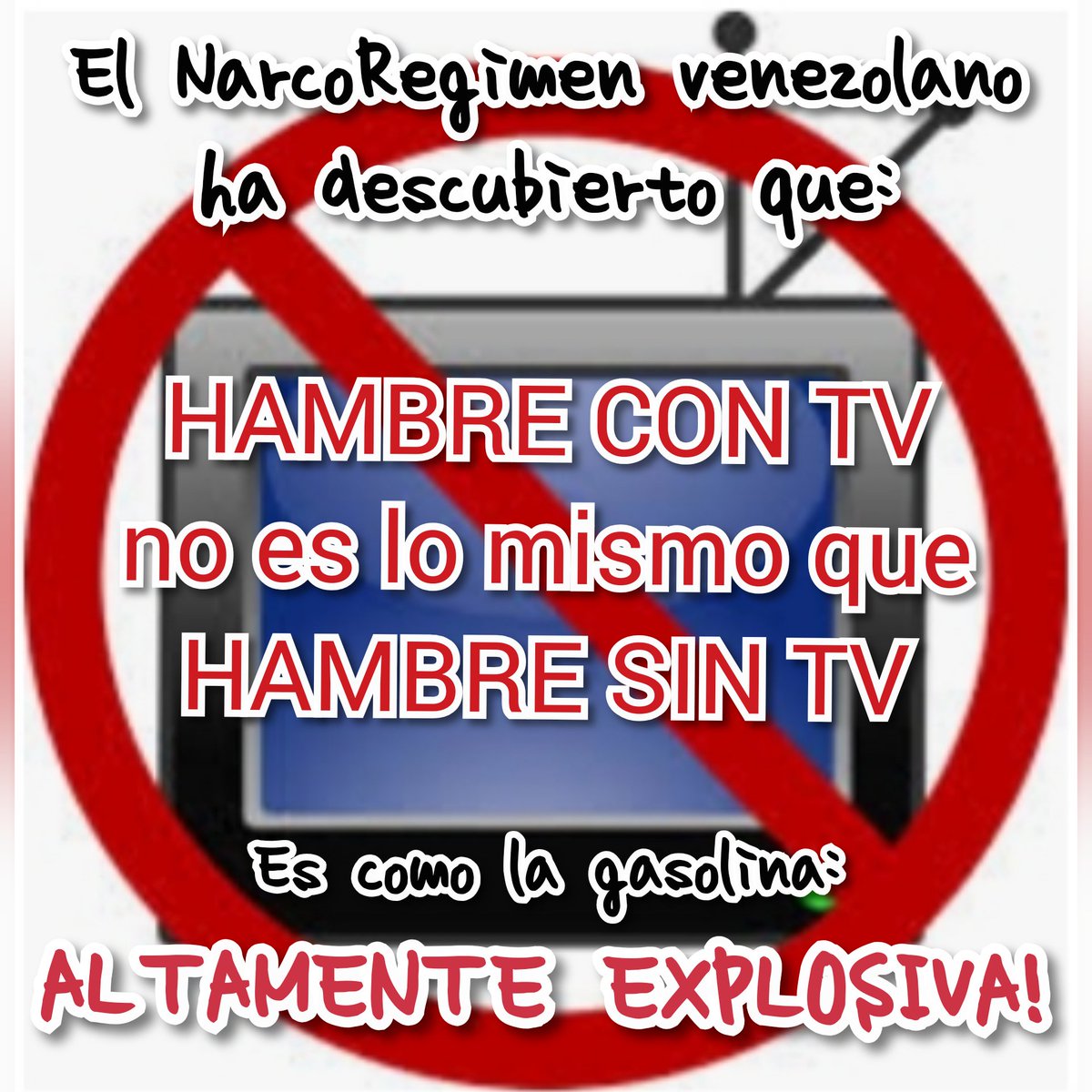 wichovision's tweet photo. El Narcoregimen venezolano ha descubierto que
HAMBRE CON TV
no es lo mismo que
HAMBRE SIN TV.

Es como la gasolina: 
¡ALTAMENTE EXPLOSIVA! https://t.co/IqpXf88raH