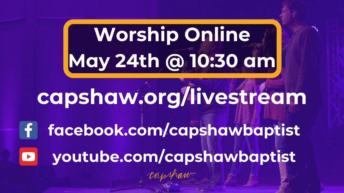 capshawstudents's tweet photo. Join us tomorrow as we worship virtually! https://t.co/SIYjjQouzV