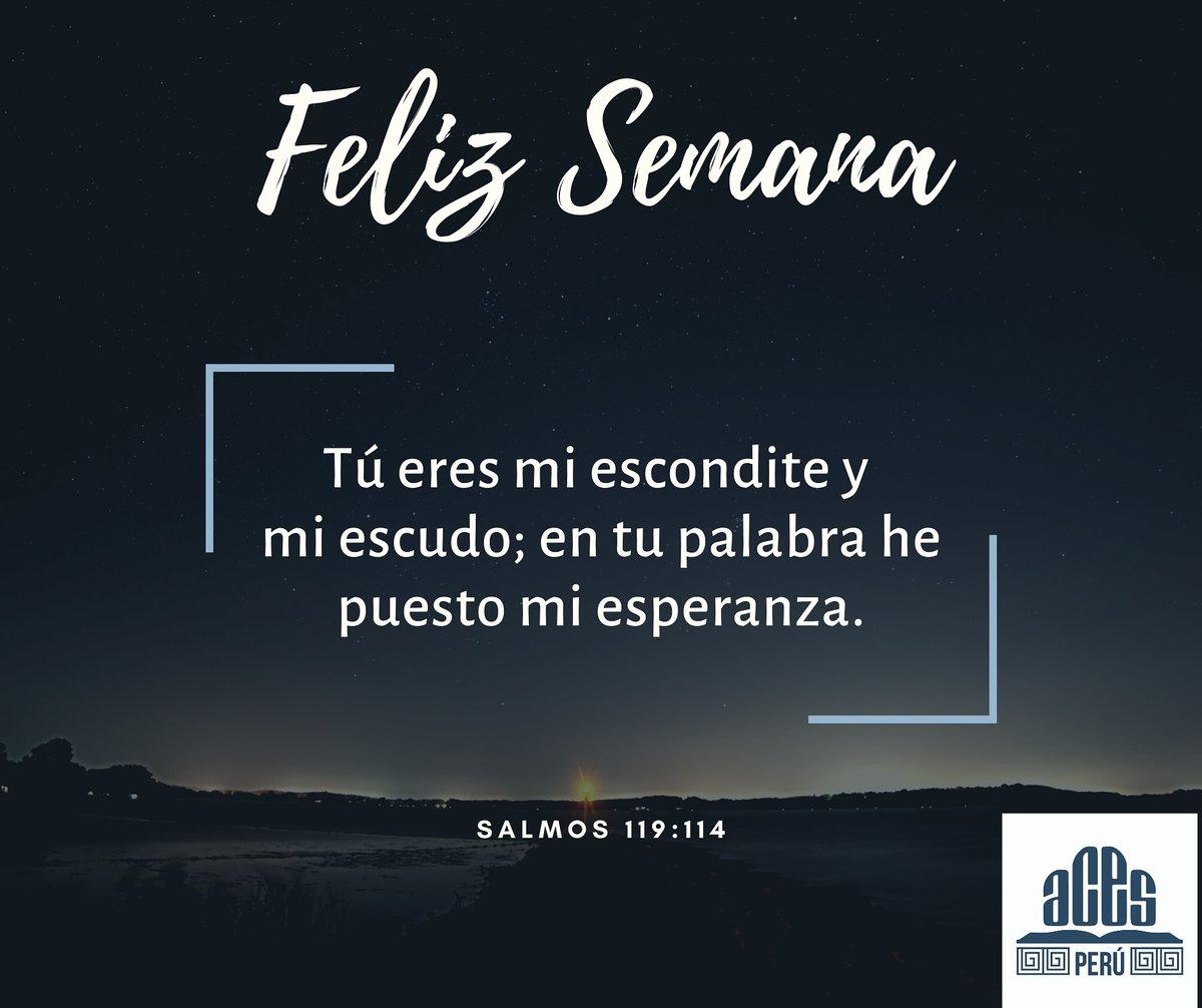 Tú eres mi escondite y mi escudo;
en tu palabra he puesto mi esperanza. 
¡Feliz semana!