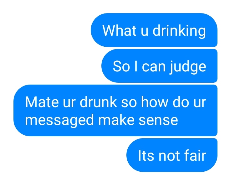 Drunk me judging