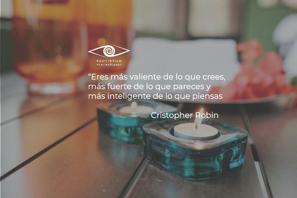 "You are braver than you believe, and stronger than you seem, and smarter than you think."
Cristofer Robin

#EquilibriumHealingResort #QuedateEnCasa #bienestar #meditacion