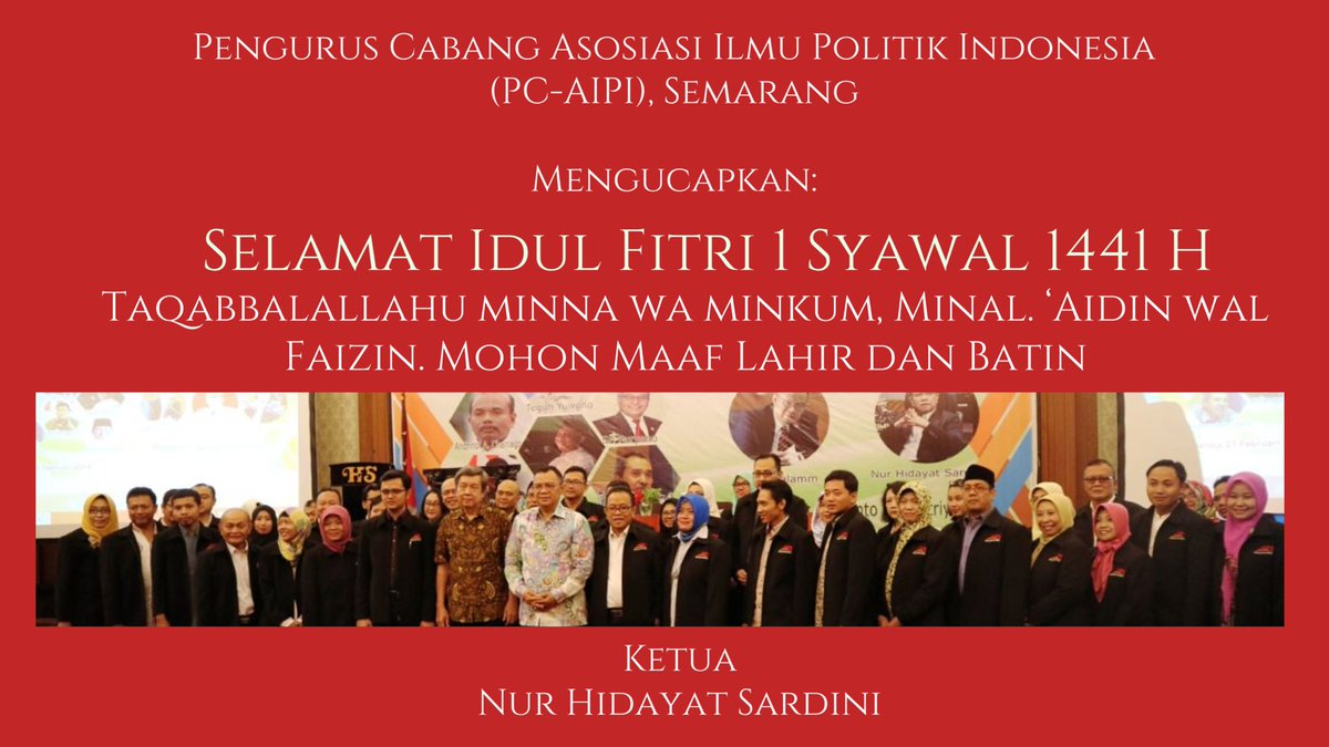 Pengurus Cabang Asosiasi Ilmu Politik Indonesia (PC-AIPI) Semarang, mengucapkan Selamat Idul Fitri 1 Syawal 1441 H. Mohon Maaf lahir dan Batin. Ketua <a href="/nurhidayatsardi/">Nur Hidayat Sardini</a>. | <a href="/AlfitraSalamAPU/">Alfitra Salamm</a> <a href="/sy_haris/">Syamsuddin Haris (IG: syamsuddin_haris)</a> <a href="/aipipolitik/">AIPI - Politik</a> <a href="/andrinof_a_ch/">IndonesiaMajuBermutu</a> <a href="/ichanlou/">Ichan Loulembah</a>