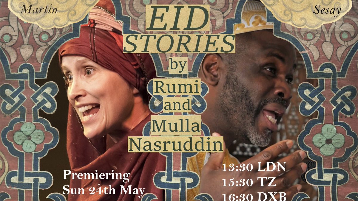  #Eid   stories by  #Rumi and  #MullaNasruddin & tales from Afghanistan and W. Africa with Khayaal Theatre  @KhayaalTheatre at 13.30 (BST) I 15.30 (TZ) I 16.30 (DXB) http://bit.ly/2AyhBuO  #VirtualEidTheatre