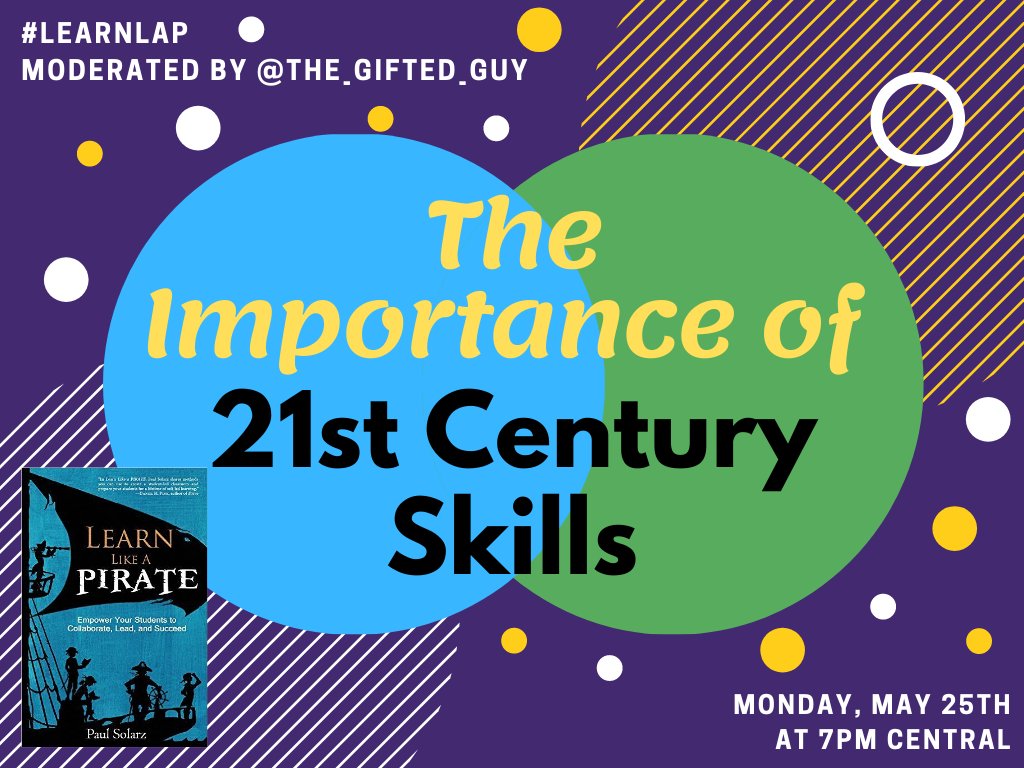 TOPIC: 'The Importance of 21st Century Skills'

Please join @the_gifted_guy MONDAY at 7pm Central for #LearnLAP!

#t2t #tlap #txed #XPLAP #LATICchat #asiaEdchat #catholicedchat #nt2v #satchatME #elemchat #asiaEd #EduMatch #nhed #nctlchat #apchat #ecet2 #mnlead #nbtchat #wischat