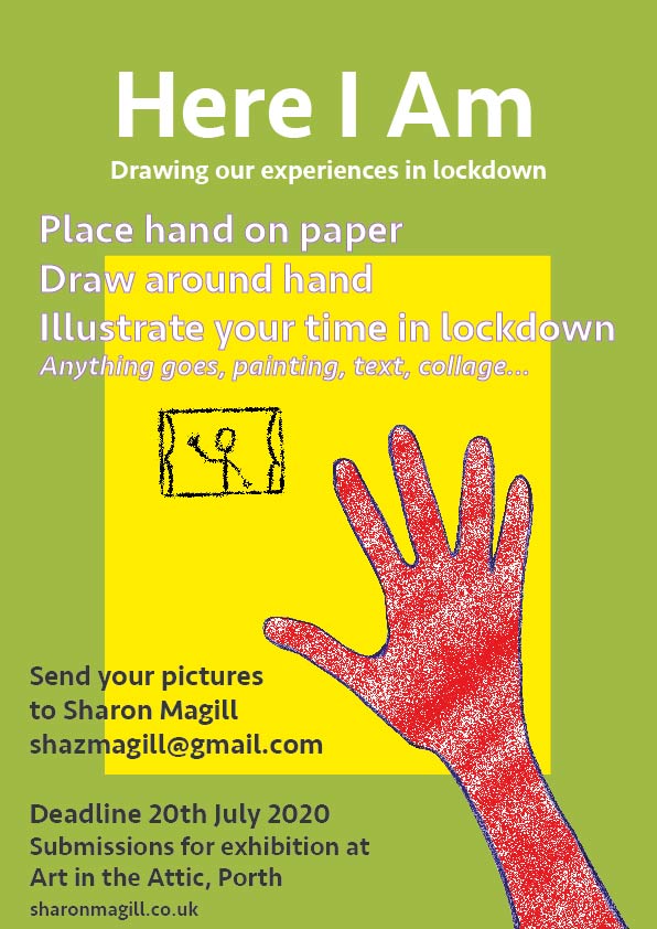Im inviting everyone to take part in the 'Here I Am' project

Place hand on paper 
Trace the outline of your hand
Draw your experience of lockdown

Send me your pictures to be displayed in an exhibition at <a href="/attic_art/">Art In The Attic</a> August 2020