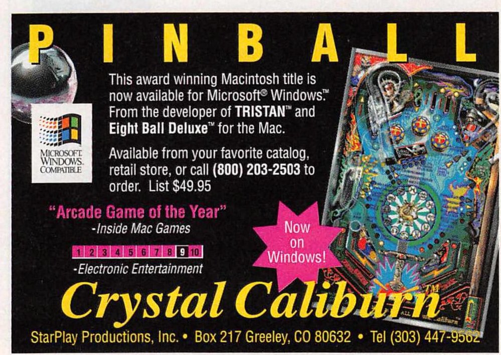 A 1/6th ad for a Macintosh pinball game now ported to Windows (3.1), Crystal Caliburn.Never heard of it, I wonder if it is any good?