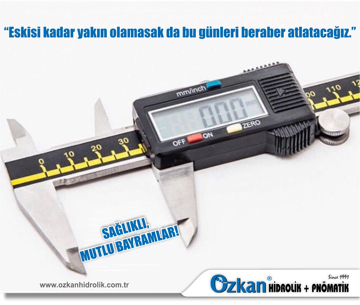 “Eskisi kadar yakın olamasak da bu günleri beraber atlatacağız.”
SAĞLIKLI,MUTLU BAYRAMLAR!

ozkanhidrolik.com.tr

#ÖzkanHidrolik #ozkanhidrolikpnomatik #ozkanhidrolikofficial
#hidrolikhortum #teflonhortum #çeliktellihortumlar #spiralkorumalıhortumlar #hidrolikhortumkoruycu