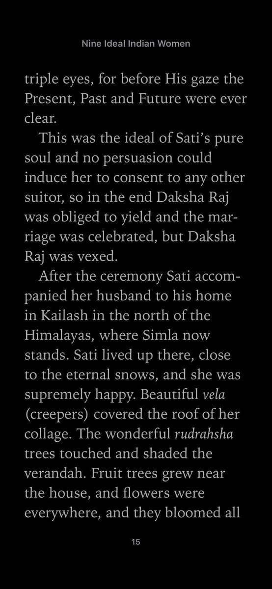 Sati married who she wanted despite how anyone else felt. Her father accepted that she was in control of her own desires. He was frustrated in the idea that her chosen suitor wasn’t good enough for his daughter. But ultimately she chose her suitor.