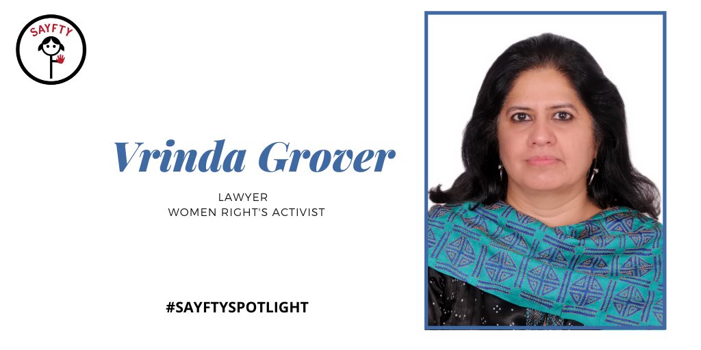  #sayftyspotlight:  @vrindagrover has made a huge impact w/ her contributions to women rights. She represented victims in many prominent cases such as the, Soni Sori rape case. Her determination to bring change to the current legal system was very evident after the  #nirbhaya case