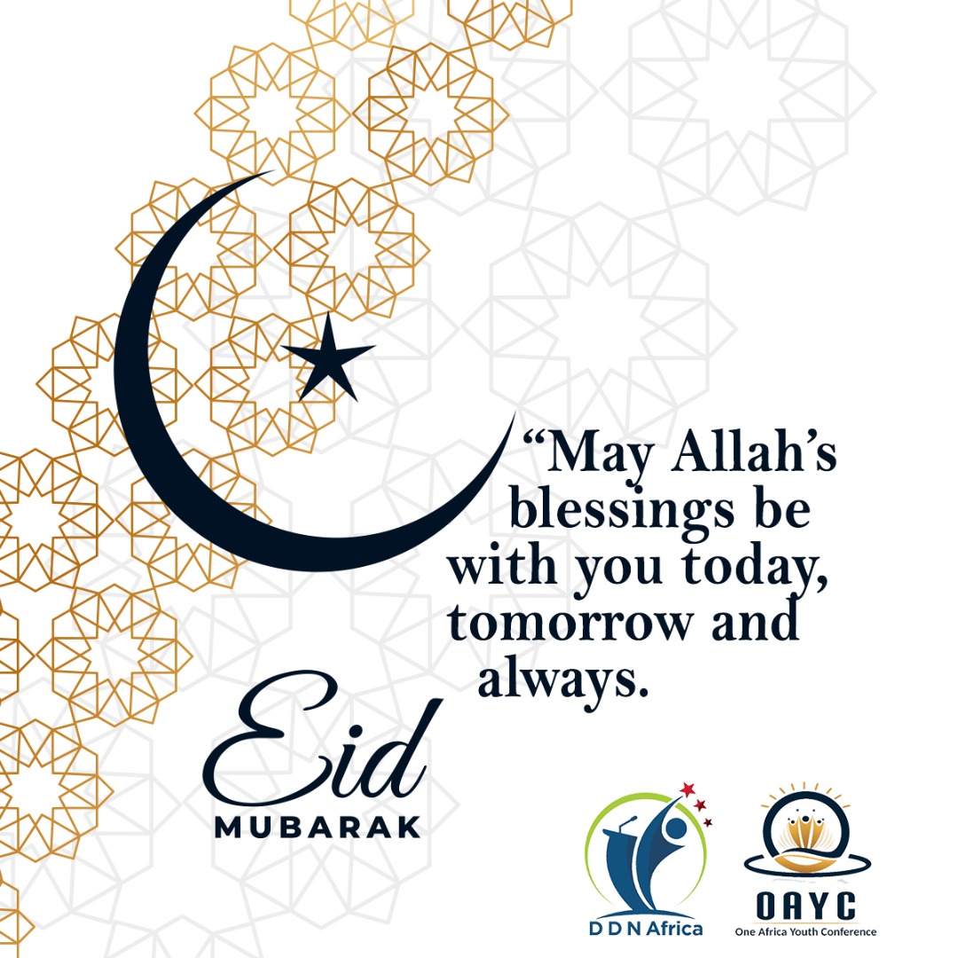 Eid Mubarak to all our Muslim brothers and sisters across the globe. 
#ddna #oneafricayouthconference2020 #oayc2020 #oneafrica #africa #africanconference #africanyouths