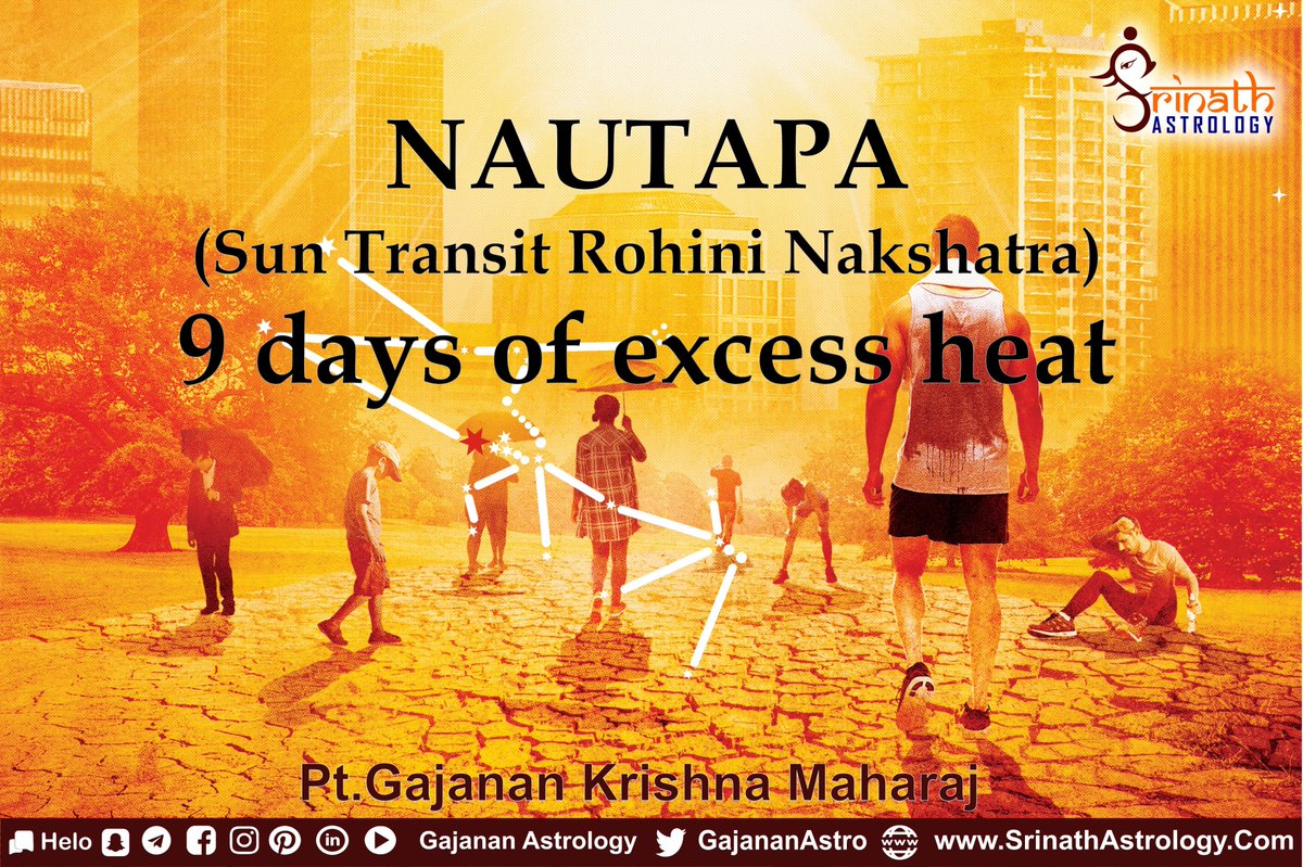 NAUTAPA -9 days of excess heatWith the transit of Sun in  #RohiniNakshatra on Sunday, marking the beginning of Nautapa, the nine days of reeling heat that will test everything around for its tolerance. Nautapa or period of nine hot days when the earth’s temperature rises