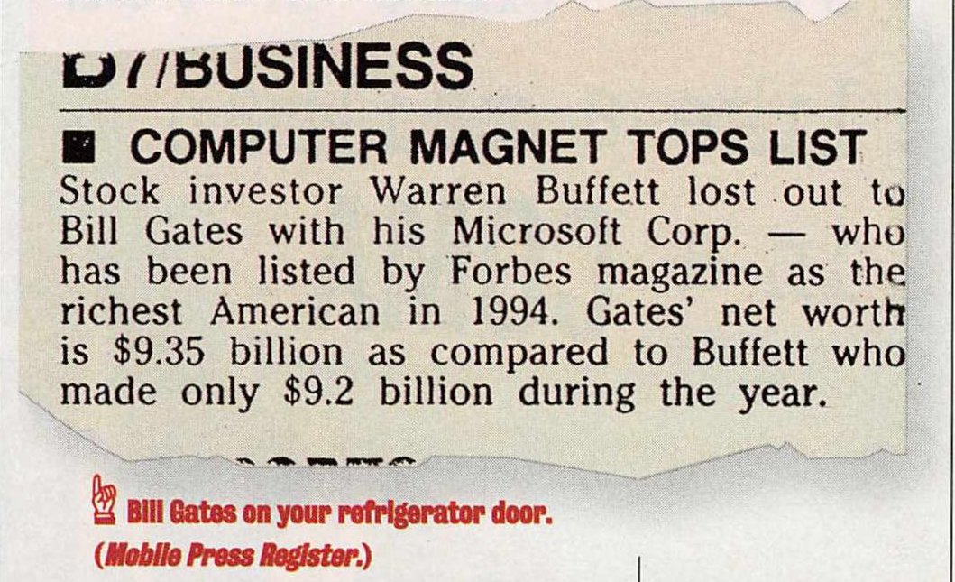 And finally, from their funny-times page, the time a magazine forgot how to spell "magnate" and called Bill Gates a "computer magnet"