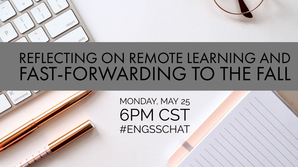 Join us for our combined #engsschat to talk 'Reflecting on Remote Learning and Looking Forward to the Fall' on Monday, May 25 at 6PM CST. #remotelearning #elearning #sschat #engchat #elachat #edchat #civicschat #edtech #edtechchat #edchat #blendedlearning #bettertogether