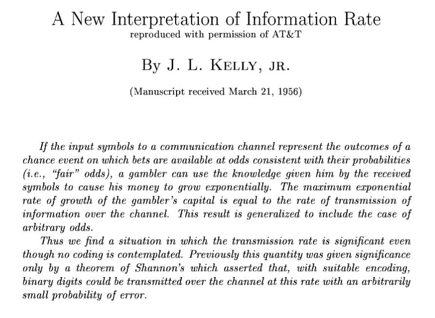 2) In 1956, John Kelly published a paper titled "A New Interpretation of Information Rate" in the Bell System Technical Journal.