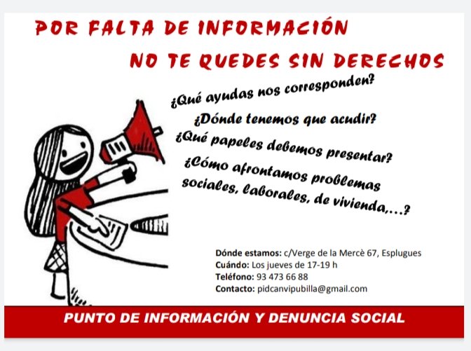 Punto de Información y Denuncia social en Can Vidalet i Pubilla Cases. Los jueves de 17h a 19h.