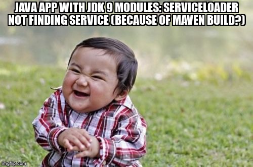 overflow_meme's tweet image. Java app with JDK 9 modules: ServiceLoader not finding service (because of Maven build?) stackoverflow.com/questions/6198… #javamodule #serviceloader #maven #java