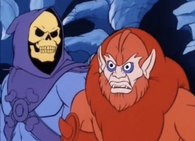 An arrogant evil overlord standing next to a bumbling, useless, subservient, simpering, spineless minion. 

And me and Beast Man.