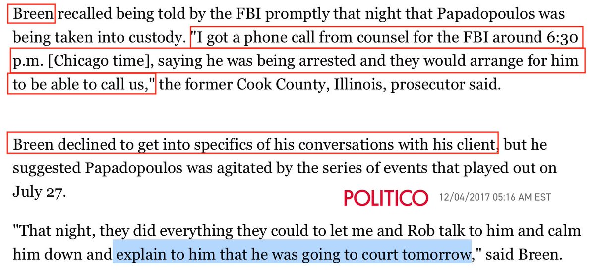 Yet GP's Counsel (Mr. Breen) had been informed of GP's arrest and spoken to GP twice the night before (see FD-302 extracts) & knew of his court appearance the next day (see extract from Politico interview)So this "obstruction" charge is really going “by the book” so far 