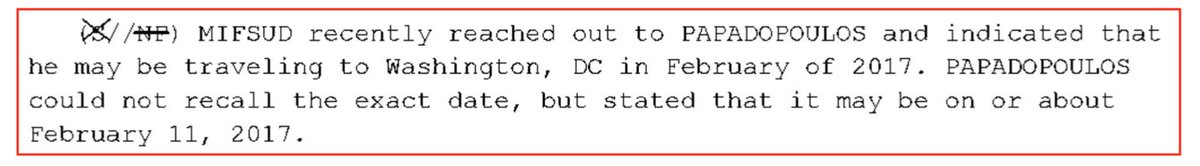 In that same Feb 1, 2017 interview with FBI SA Heide, GP asked for the FBI's assistance in identifying if any of his contacts were foreign intelligence, and advised them of Mifsud's plans to travel to the US two weeks later. Hardly the actions of someone with *intent to obstruct*