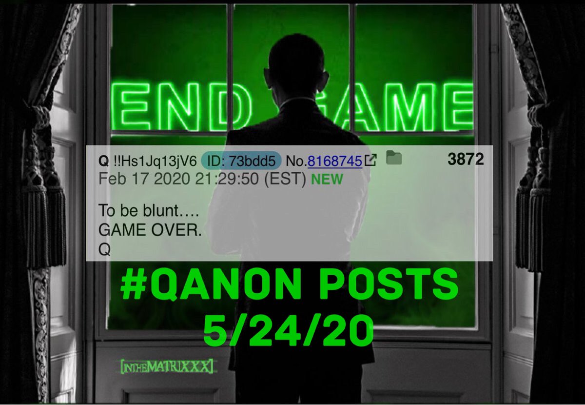  #QAlert 5/24/20 This will be my THREAD for all  #QPosts for Sunday, May 24, 2020. WIN BY ANY MEANS NECESSARY. EVERYTHING IS AT STAKE. Welcome to the Shadow Presidency of Barack H. Obama. And more! Let’s Go! https://www.patreon.com/inthematrixxx  #QAnon  #WWG1WGA  #MemorialDayWeekend 