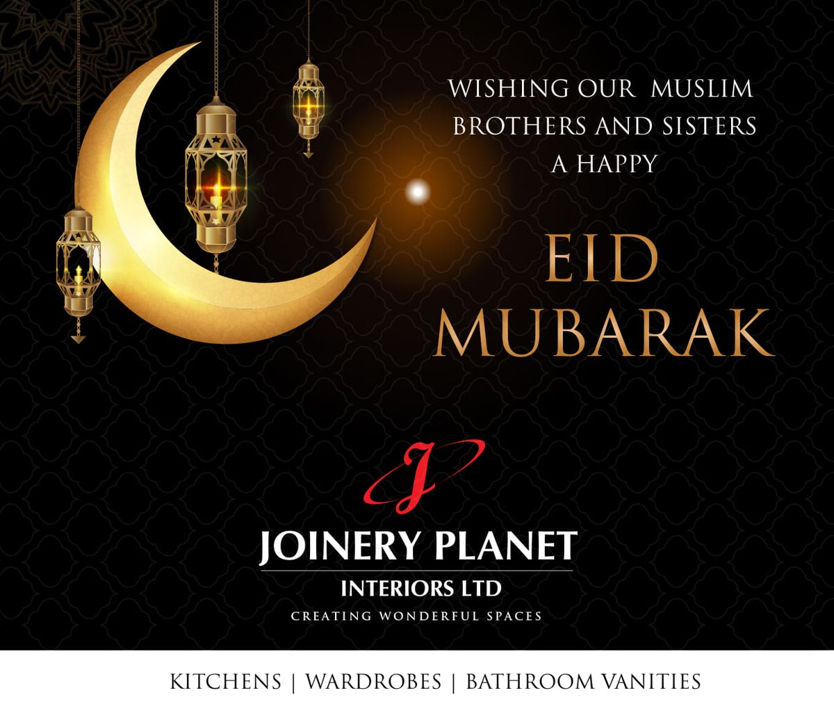 To our Muslim Brothers and Sisters, Happy Eid Mubarak from us here at Joinery Planet Interiors LTD.