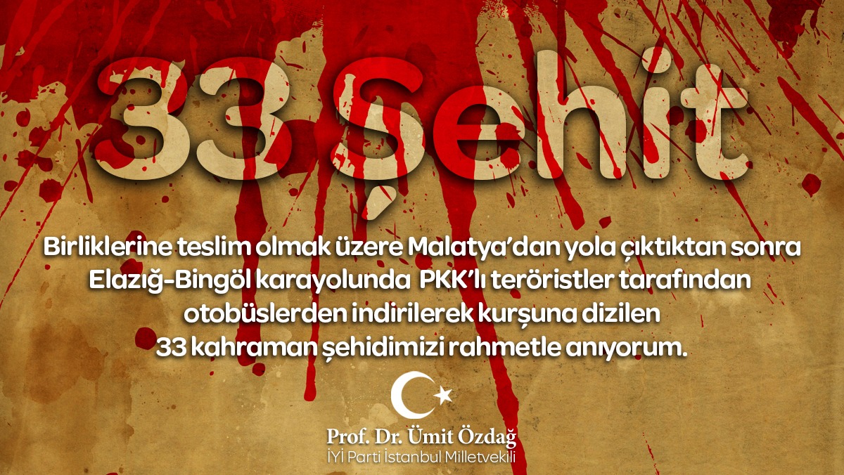 24 Mayıs 1993'te Elazığ-Bingol karayolunda, bebek katilleri tarafından kurşuna dizilen 33 kahraman şehidimizi, şehadetlerinin 27. yılında rahmetle anıyorum.