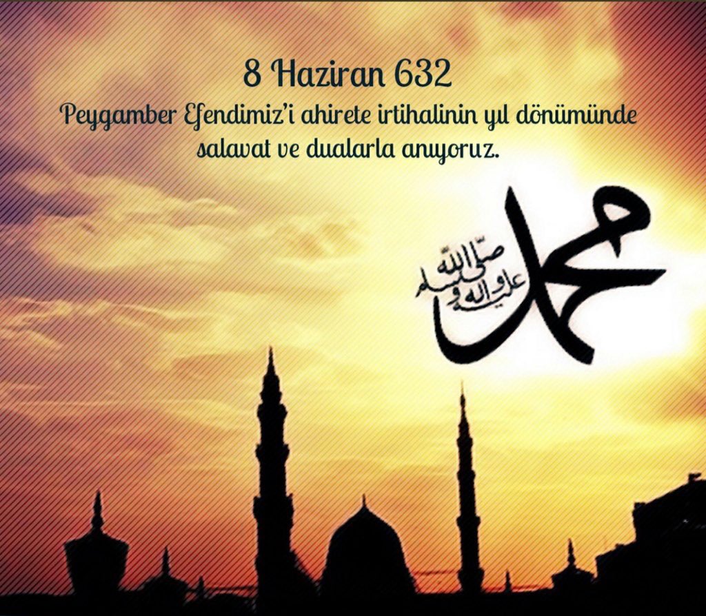 Bugün 8 haziran 632 p.tesi güne Dar-ı bekaya göçensevgili Peygamberimiz Hz.Muhammed sav efendimizin mladi olarak vefatınn 1387.sene-i devriyyesidir Rabbim Ona makamı Mahmudu ve Vesileyi versin bizlerde sünneti üzre yaşayıp şefatiyle şereflenmeyi nasibetsin 
#MilliHesaplarYanyana