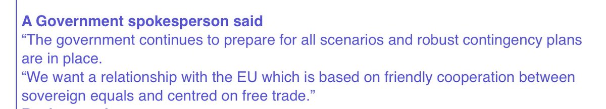 Govt spokesman said “robust contingency plans are in place” as “Government continues to prepare for all scenarios” and stressed it wanted a free trade deal based on “friendly cooperation between sovereign equals”.