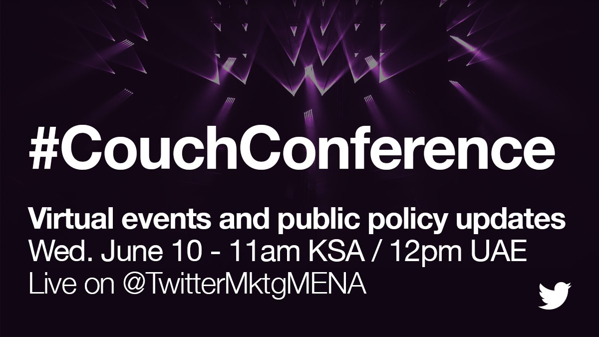 This Wednesday, our 4th #CouchConference demonstrates how you can activate virtual live events on Twitter, and sheds light on our public policy updates in the region. Tune in at 11am KSA / 12pm UAE with <a href="/eliasnemeh/">Elias Nemeh</a>, <a href="/zucchini87/">Zucchini87</a>, and <a href="/GeorgeSalama/">George Salama</a>. 🛋