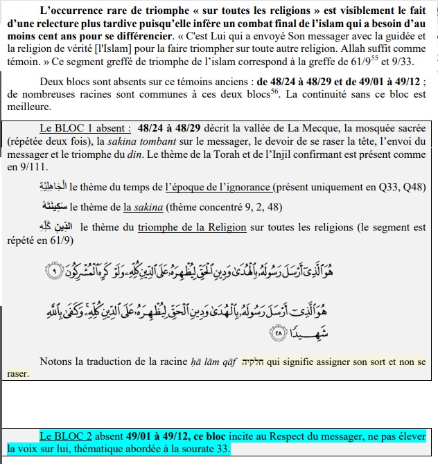 « L’occurrence rare de « triomphe sur toutes les religions » est le fait d’une relecture plus tardive puisqu’elle infère un combat final de l’Islam qui a besoin d’au moins 100ans pour se différencier »