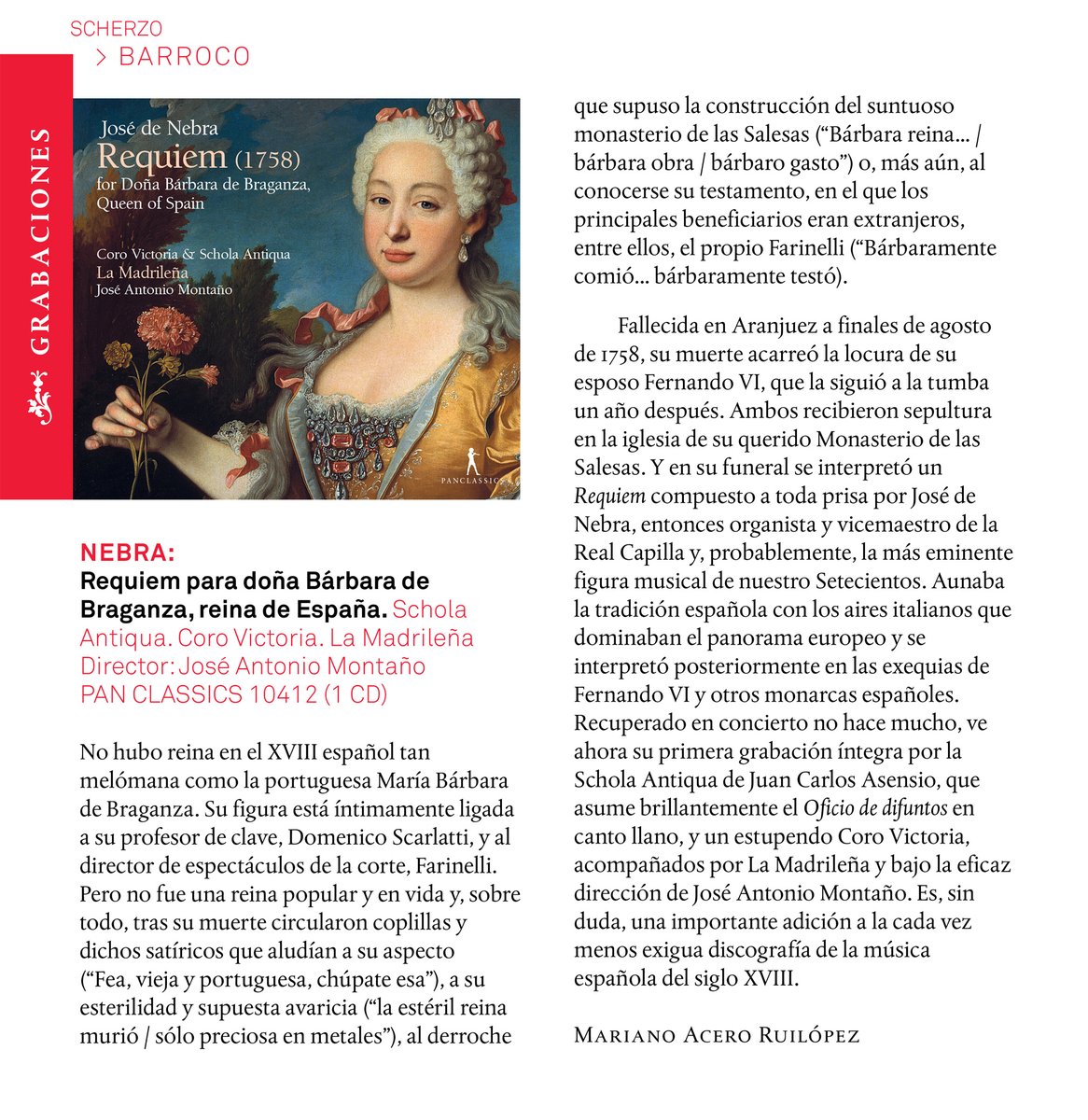 Nos llega otra estupenda Crítica a nuestro CD Requiem de José de Nebra aparecida en esta ocasión en la revista <a href="/Scherzo_es/">Scherzo</a> ¡Enhorabuena a todos!

CD José de Nebra, Requiem
<a href="/montanodirector/">José Antonio Montaño - Orchestra Conductor</a> 
<a href="/la_madrilegna/">La Madrileña</a> 
<a href="/corovictoriaorg/">Coro Victoria</a> 
<a href="/scholaantiqua/">Schola Antiqua</a> 
#PanClassics
<a href="/CulturaCMadrid/">Cultura▪️Comunidad de Madrid</a>