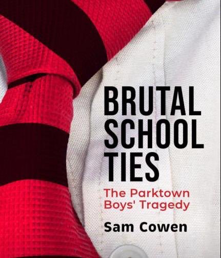 #parktownboyscamp Sam Cowen’s powerful insight into the chilling truth of Collan Rex and the boys at PBHS, should hit the bookstores next week