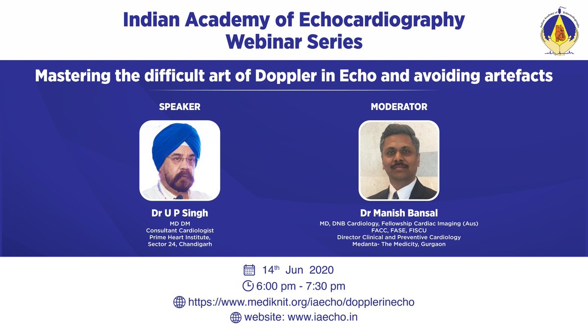 IAE webinar series- 'Mastering the difficult art of Doppler in Echo and avoiding artefacts' 14th June 2020 visit iaecho.in for more details