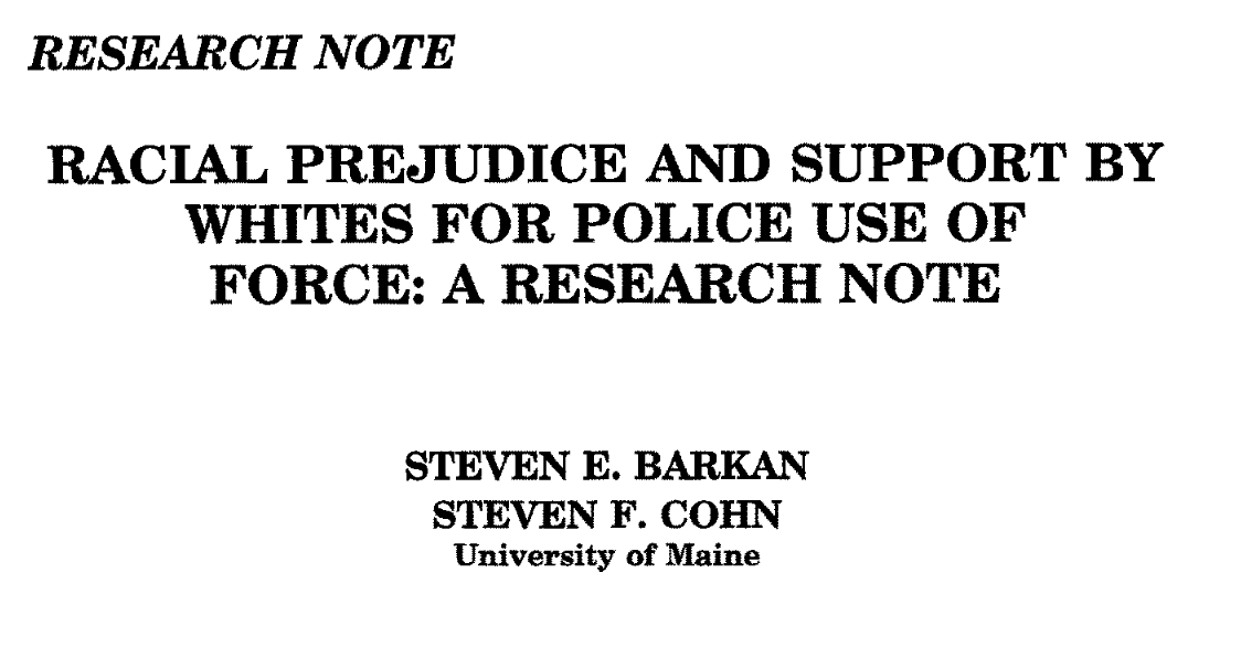 74/ "Negative stereotypes of African Americans contribute to whites' support for police use of excessive force." "Approval is higher among whites who belong to fundamentalist churches, who fear walking outside their homes at night, and who are male."