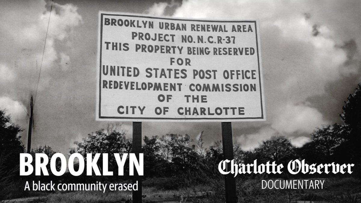 Brooklyn-Charlotte (NC) 1900-1968Bustling city for black wealth & prosperity from hotels to theatres & other black owned businesses were former residents said they “felt safe”.