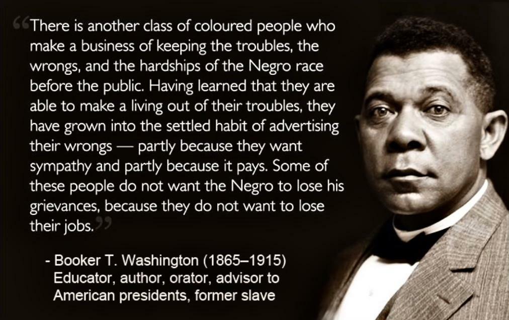 The Wisdom Post on X: "“There is another class of coloured people who make a business of keeping the troubles, the wrongs, and the hardships of the Negro race before the public.“ -