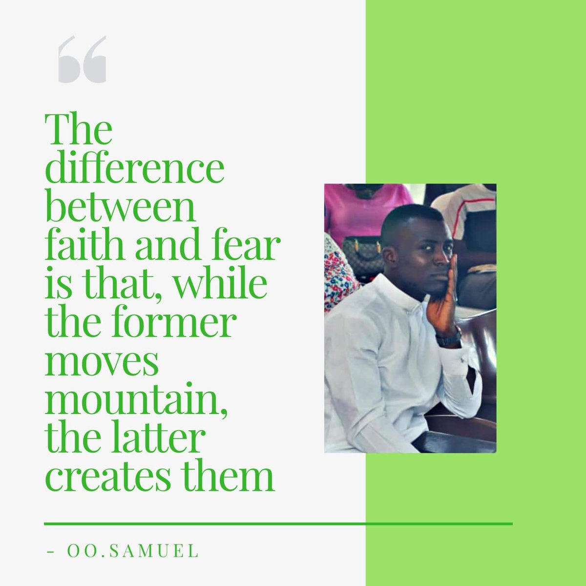 OOSamuel3's tweet photo. The difference between faith and fear is that, while the former moves mountain, the latter creates them.
#TheBishop
#ManforHisGeneration
#HelloChurch https://t.co/huEEbPInO5