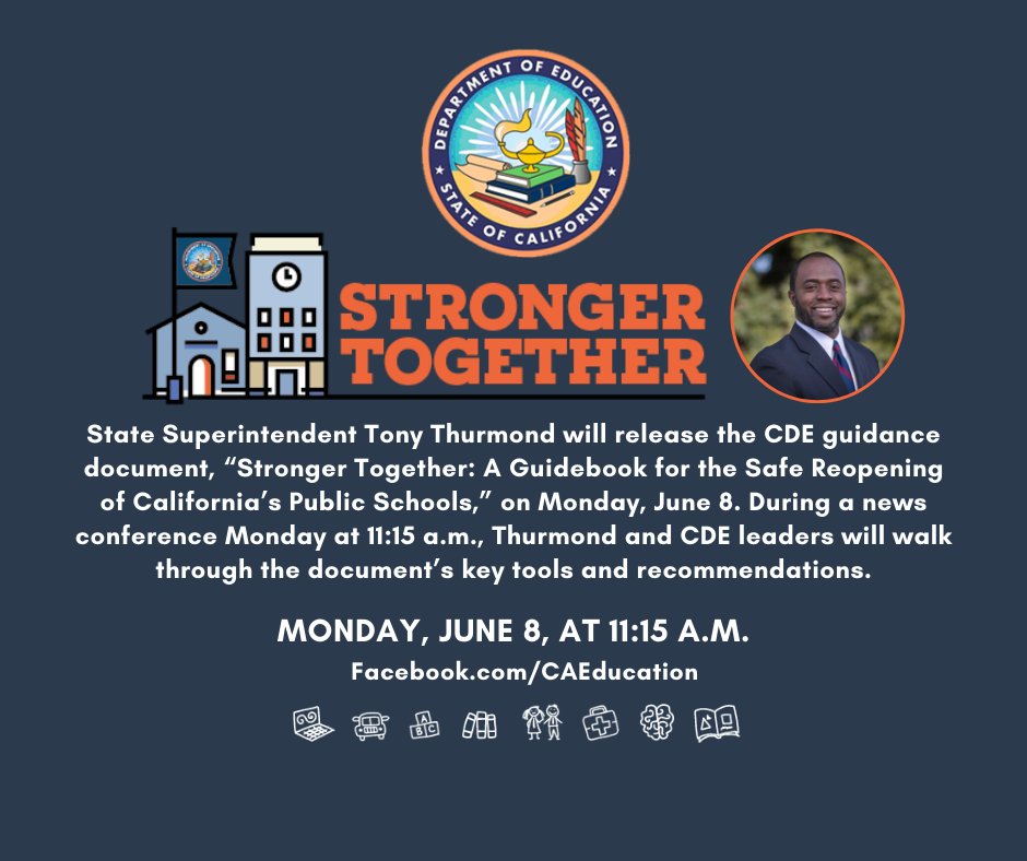 CADeptEd's tweet photo. Reminder: On Monday, State Supt. @TonyThurmond will release CDE guidance document, “Stronger Together: A Guidebook for the Safe Reopening of CA’s Public Schools." At 11:15 am at https://t.co/mD52elVM7t, Thurmond and CDE leaders will walk through the key tools and recommendations. https://t.co/CIj8J6kzQs